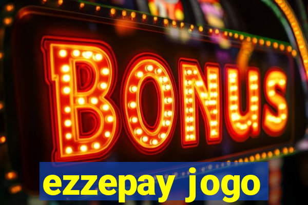 ezzepay jogo